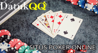 Rasakan Keuntungan Main di Situs Poker Online DatukQQ